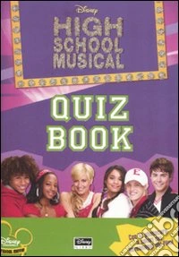 High School Musical. Quiz book. Ediz. illustrata. Con gadget libro