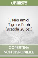 I Miei amici Tigro e Pooh (scatola 20 pz.) libro