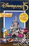 Disneyland Resort Paris 15. La guida libro