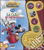 La casa di Topolino. Ediz. illustrata libro