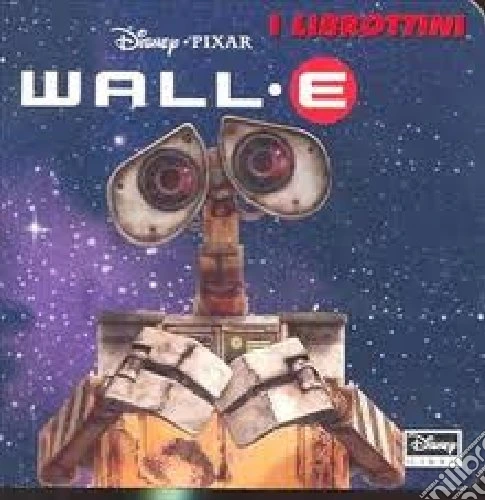 Wall·E. Ediz. illustrata