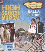 High School Musical. Balla con noi e gadget! Ediz. illustrata. Con CD Audio libro