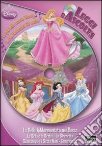 La Bella Addormentata nel bosco-La bella e la Bestia-La Sirenetta-Biancaneve e i Sette Nani-Cenerentola. Con 2 CD Audio libro