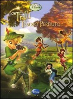 Trilli e il tesoro perduto. Fairies libro