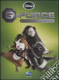 G-Force. Ediz. illustrata