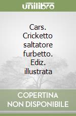 Cars. Cricketto saltatore furbetto. Ediz. illustrata libro