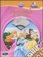 Principesse a colori. Tesori da ascoltare. Ediz. illustrata. Con CD Audio libro