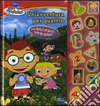 Un'Avventura per quattro. Little Einsteins libro