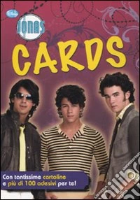 Cards. Jonas Brothers. Con adesivi. Ediz. illustrata libro