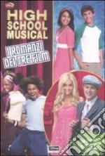 High School Musical. I romanzi tratti dai tre film libro