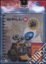 Wall·E. Il Leggi Libro. Ediz. illustrata. Con cartuccia sonora libro