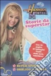 Storie da superstar. Hannah Montana libro