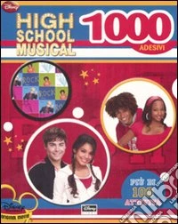 High School Musical. 1000 adesivi. Con adesivi. Ediz. illustrata libro