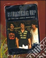 Burning up. In tour con i Jonas Brothers. Ediz. illustrata