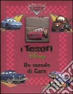 Il mondo di Cars. Ediz. illustrata libro