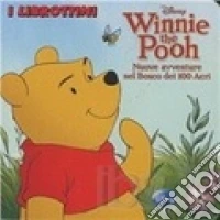 Winnie the Pooh. Nuove avventure nel bosco dei 100 Acri. Ediz. illustrata libro