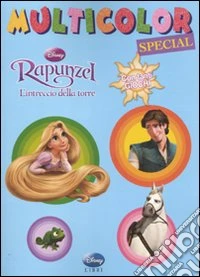 Rapunzel. L'intreccio della torre. Multicolor special. Ediz. illustrata libro