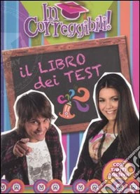 Incorreggibili. Il libro dei test. Con adesivi libro