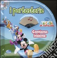 Contiamo insieme. La casa di Topolino. I portastorie. Ediz. illustrata. Con CD Audio libro