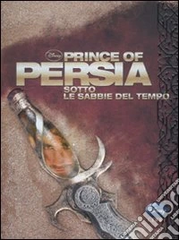 Prince of Persia. Sotto le sabbie del tempo. Ediz. illustrata libro