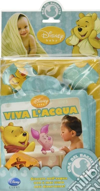 Viva l'acqua. Ediz. illustrata libro