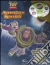 Toy story 3. Avventure spaziali. Con gadget libro