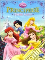 Principesse. Teneri amici. Ediz. illustrata libro