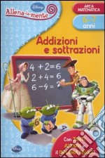 Addizioni e sottrazioni. Con adesivi. Ediz. illustrata libro