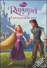 Rapunzel. L'intreccio della torre. Ediz. illustrata libro