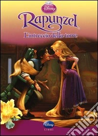Rapunzel. L'intreccio della torre. Ediz. illustrata libro