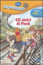 Gli amici di Pooh. Livello pre-1. Con adesivi libro