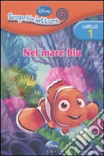 Nel mare blu. Livello 1. Con adesivi. Ediz. illustrata libro