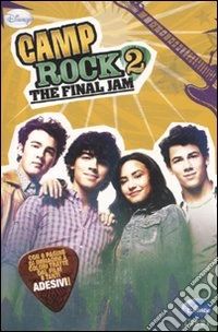 The final Jam. Camp rock 2. Con adesivi libro