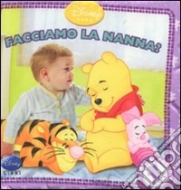 Winnie the Pooh. Facciamo la nanna? Tempo di coccole. Ediz. illustrata libro