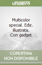 Multicolor special. Ediz. illustrata. Con gadget libro