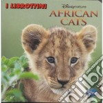 African cats. Ediz. illustrata libro