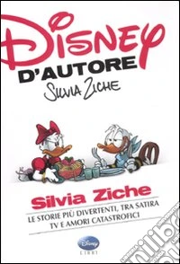 Disney d'autore. Silvia Ziche libro