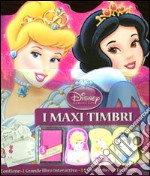 Principesse. I maxi timbri. Ediz. illustrata. Con gadget libro