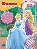 Principesse. Sticker in scena. Ediz. illustrata libro