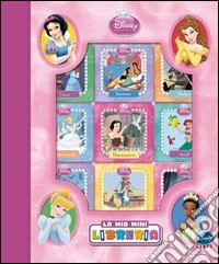 Principesse. La mia mini libreria. Ediz. illustrata libro