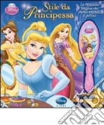 Stile da principessa. Ediz. illustrata. Con gadget libro