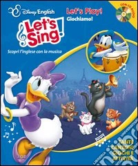 Let's play!-Giochiamo! Ediz. bilingue. Con CD Audio