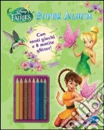 Super album. Fairies. Ediz. illustrata. Con gadget libro