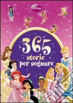 365 storie per sognare. Ediz. illustrata libro