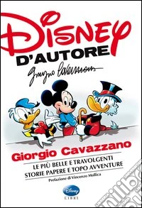 Disney d'autore. Giorgio Cavazzano libro