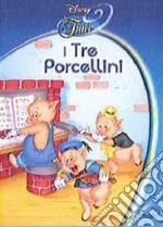 I tre porcellini. Ediz. illustrata libro