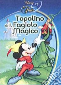 Il fagiolo magico. Ediz. illustrata libro
