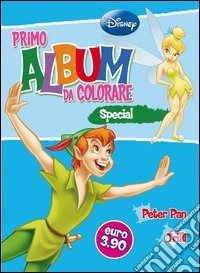 Primo album da colorare special. Peter Pan e Trilli. Ediz. illustrata libro