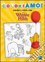 Winnie the Pooh. Coloriamo! Ediz. illustrata libro