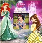 Storie di principesse. Disney princess. Ediz. illustrata libro